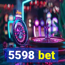 5598 bet